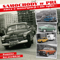 Samochody w PRL - Szczerbicki Tomasz - książka