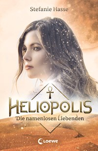 Heliopolis (Band 2) - Die namenlosen Liebenden - Stefanie Hasse - ebook