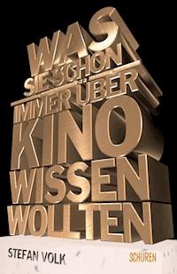Was Sie schon immer über Kino wissen wollten ... - Stefan Volk - ebook