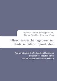 Ethisches Geschäftsgebaren im Handel mit Medizinprodukten - Solveig Gasche - ebook