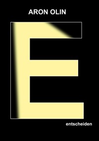 entscheiden - Aron Olin - ebook