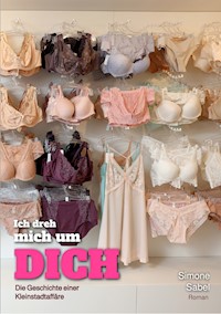 Ich dreh mich um dich - Simone Sabel - ebook