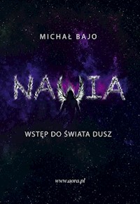 Nawia - Wstęp do Świata Dusz - Michał Bajo - ebook