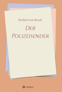 Der Polizeisender - Herbert von Bruck - ebook