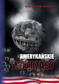 Amerykańskie wstrząsy - Sarnacka-Mahoney Eliza - książka