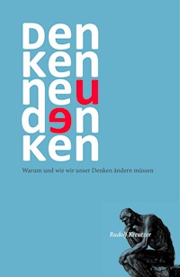 Denken neu denken - Rudolf Kreutzer - ebook