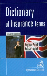 Dictionary of insurance terms angielsko-polski polsko-angielski - Kozierkiewicz Roman - książka