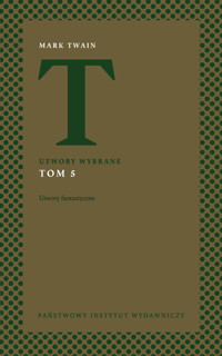 Utwory wybrane. Tom 5. Utwory fantastyczne - Mark Twain - ebook