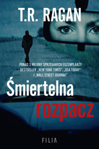 Śmiertelna rozpacz - T.R. Ragan - książka