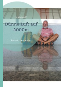Dünne Luft auf 4000m - Jo Walsdorff - ebook