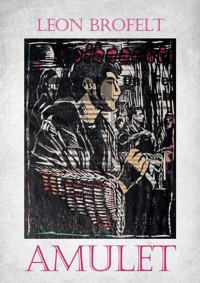 Amulet - Leon Brofelt - ebook