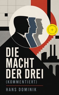 Die Macht der Drei (Kommentiert) - Hans Dominik - ebook