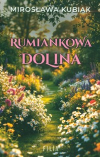 Rumiankowa dolina - Kubiak Mirosława - ebook + audiobook + książka