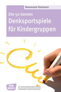 Die 50 besten Denksportspiele für Kindergruppen - eBook - Rosemarie Portmann - ebook