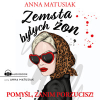 Książka na wieczór. Zemsta byłych żon - Matusiak Anna - audiobook
