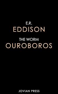 The Worm Ouroboros - E. R. Eddison - ebook