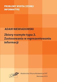 Zbiory rozmyte typu 2 Zastosowania w reprezentowaniu informacji - Niewiadomski Adam - książka