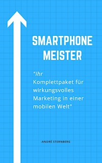 Smartphone Meister - Andre Sternberg - ebook
