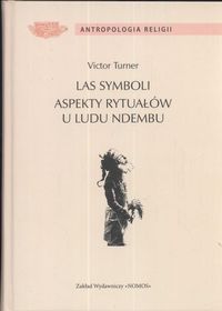 Las symboli aspekty rytuałów u ludu Ndembu - Turner Victor - książka