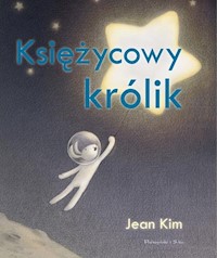 Księżycowy królik - Kim Jean - książka