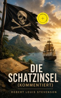 Die Schatzinsel (Kommentiert) - Robert Louis Stevenson - ebook
