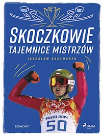 Skoczkowie - Tajemnice mistrzów - Jarosław Kaczmarek - ebook + audiobook