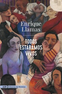 Todos estábamos vivos (AdN) - Enrique Llamas - ebook