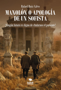 Manolón o apología de un sofista - Rafael Ruiz Calvo - ebook