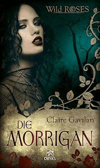 Die Morrigan - Claire Gavilan - ebook