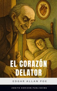 El Corazón Delator - Edgar Allan Poe - ebook