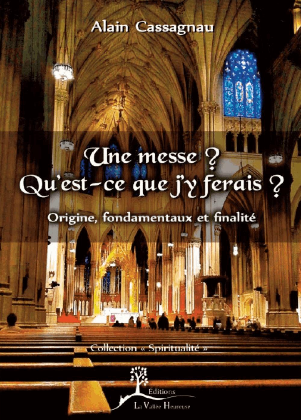 Une messe ? Qu'est-ce que j'y ferais ?