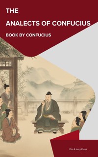The Analects of Confucius - Confucius - ebook