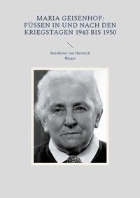 Maria Geisenhof: Füssen in und nach den Kriegstagen 1943 bis 1950 -  - ebook