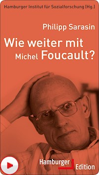 Wie weiter mit Michel Foucault? - Philipp Sarasin - ebook