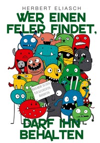 Wer einen Feler findet, darf ihn behalten - Herbert Eliasch - ebook