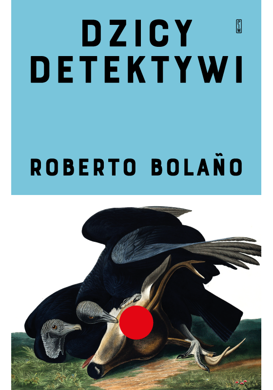 Dzicy detektywi - Roberto Bolano - ebook + książka