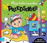 Moja kolorowanka W przedszkolu - Kaczyńska Agata - książka