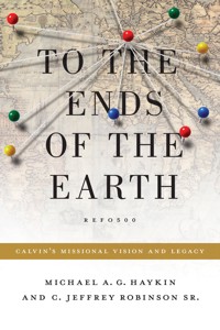 To the Ends of the Earth - Michael A. G. Haykin - ebook