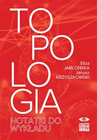 Topologia Notatki do wykładu - Jabłońska Eliza, Krzyszkowski Janusz - książka