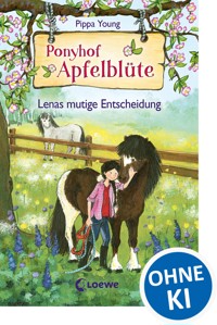 Ponyhof Apfelblüte (Band 11) - Lenas mutige Entscheidung - Pippa Young - ebook