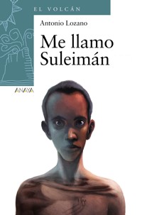Me llamo Suleimán - Antonio Lozano - ebook