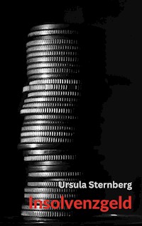 Insolvenzgeld - Ursula Sternberg - ebook
