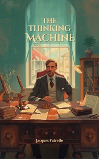 The Thinking Machine - Jacques Futrelle - ebook