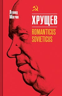 Хрущев - Леонид Млечин - ebook