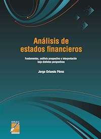 Análisis de estados financieros - Jorge Orlando Pérez - ebook