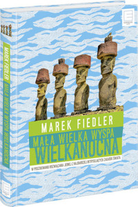 Mała wielka Wyspa Wielkanocna. W poszukiwaniu rozwiązania jednej z najbardziej intrygujących zagadek - Marek Fiedler - ebook + audiobook + książka