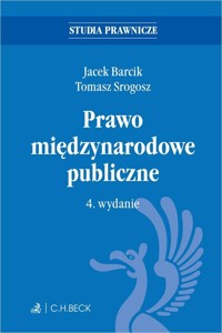 Prawo międzynarodowe publiczne - Barcik Jacek, Srogosz Tomasz - książka