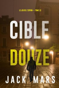 Cible douze (Le jeu de l'espion — Tome 12) - Jack Mars - ebook
