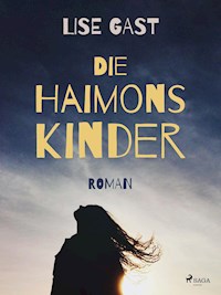 Die Haimonskinder - lise  gast  - ebook