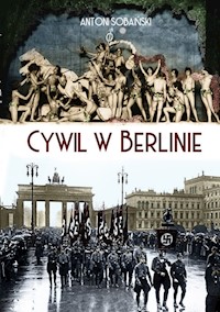 Cywil w Berlinie - Sobański Antoni - ebook + audiobook + książka